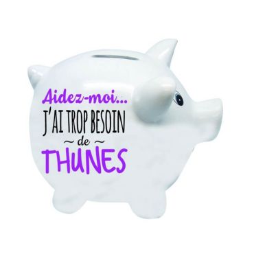 Tirelire Cochon - Besoin de Thunes Tirelire Cochon - Besoin de Thunes