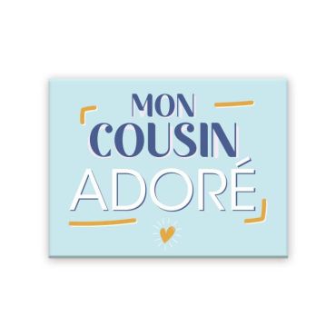 Magnet mon cousin adoré | jourdefete.com Magnet mon cousin adoré | jourdefete.com