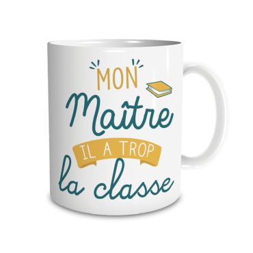 Mug - Mon Maître il a trop la classe | jourdefete.com Mug - Mon Maître il a trop la classe | jourdefete.com