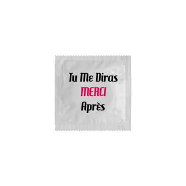 Préservatif Humoristique "Tu me Diras Merci" Préservatif Humoristique "Tu me Diras Merci"