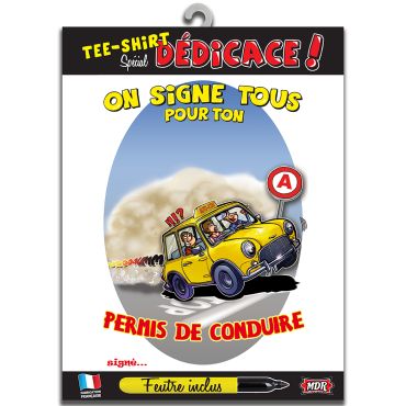 T-Shirt "On Signe Tous pour ton Permis de Conduire" - Taille Unique T-Shirt "On Signe Tous pour ton Permis de Conduire" - Taille Unique